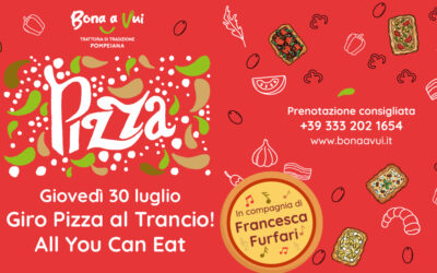 Giovedì 30 luglio: Giro Pizza al Trancio!