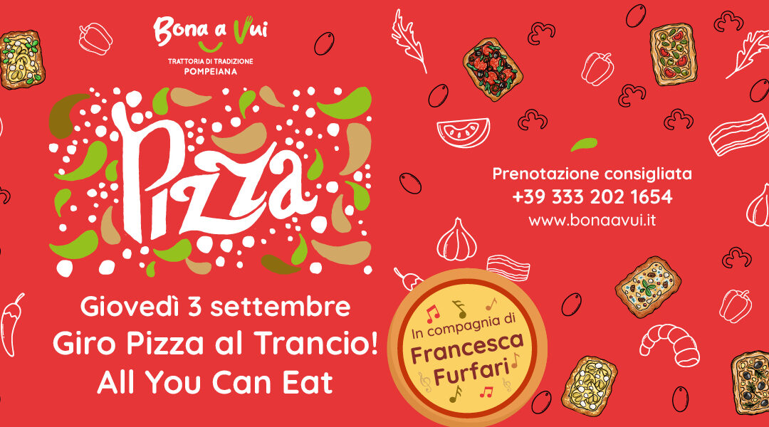 Giovedì 3 settembre: Giro Pizza al Trancio!